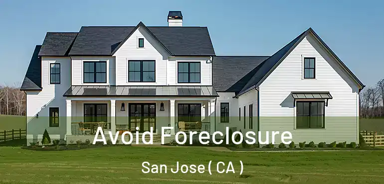  Avoid Foreclosure San Jose ( CA )