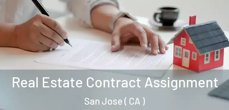  Real Estate Contract Assignment San Jose ( CA )