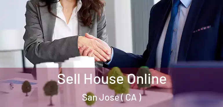  Sell House Online San Jose ( CA )