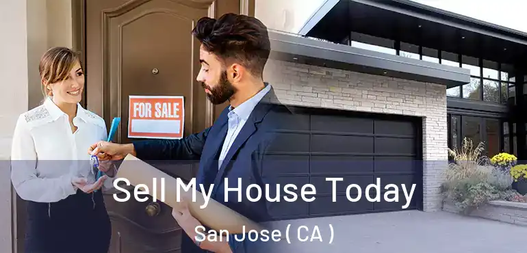  Sell My House Today San Jose ( CA )