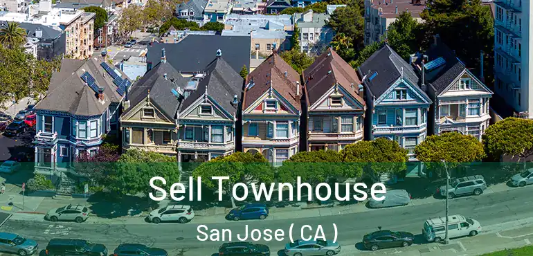  Sell Townhouse San Jose ( CA )