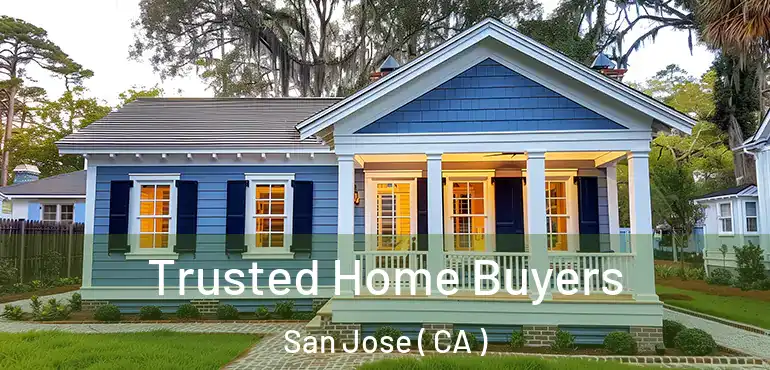  Trusted Home Buyers San Jose ( CA )